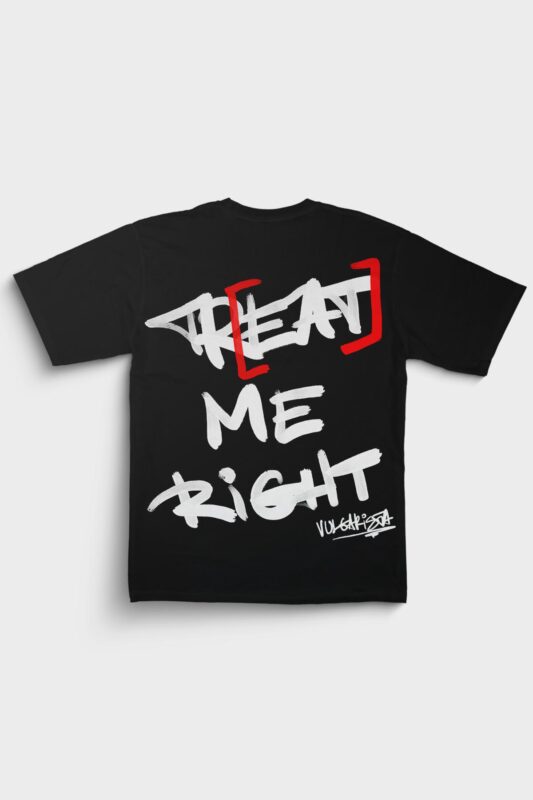 treat me right vulgarista oversized t-shirt