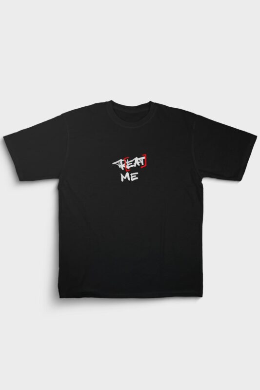 treat me right vulgarista oversized t-shirt